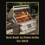 Best Built-in Pellet Grills for 2024