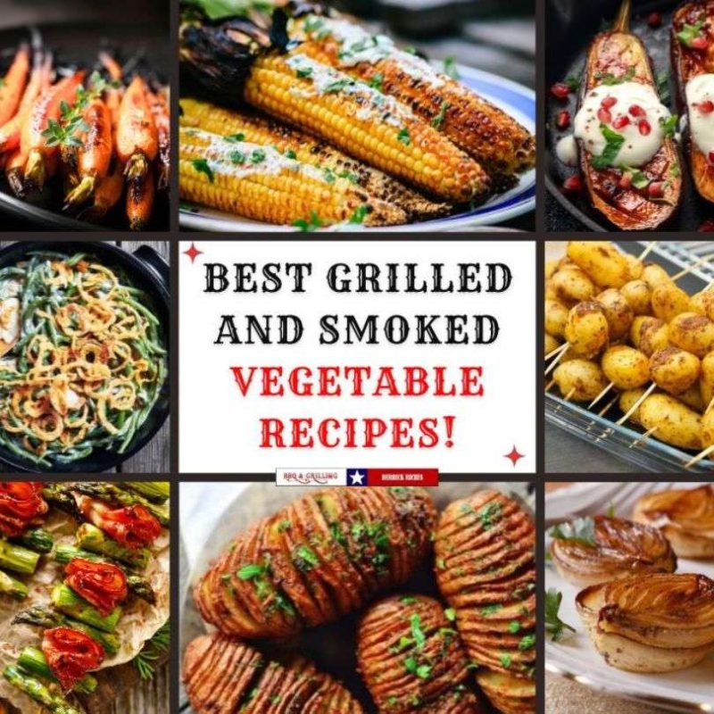 Best Grilled and Smoked Vegetable Recipes