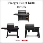 Traeger Pellet Grills (Review)