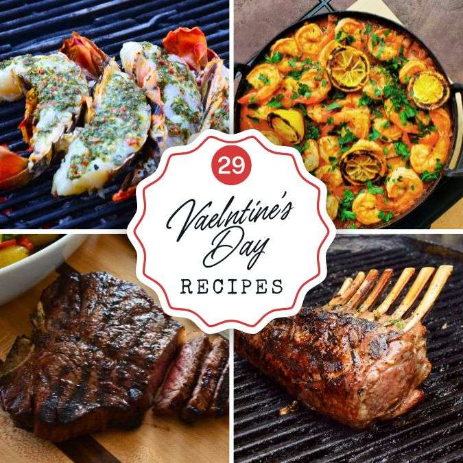 Valentine’s Day Recipes (Grill or Smoker)